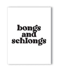 Bongs and Schlongs Greeting Card - Unapologetic angel LLC